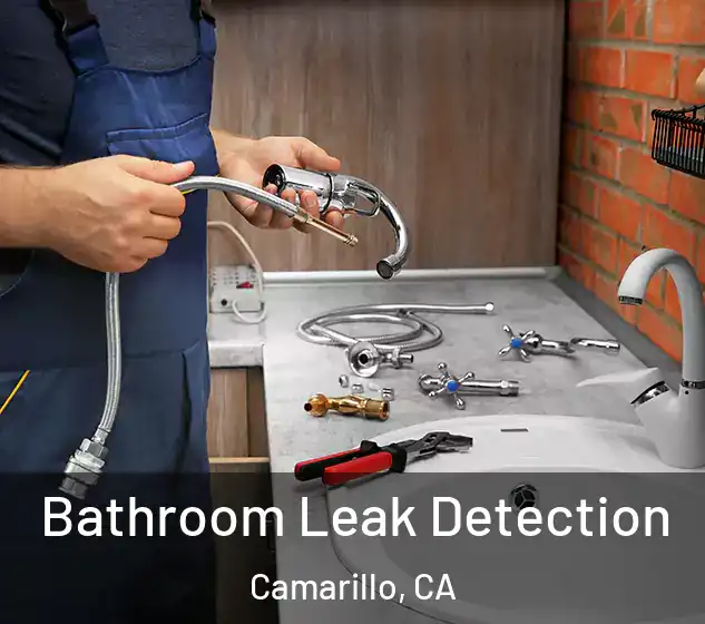  Bathroom Leak Detection Camarillo, CA