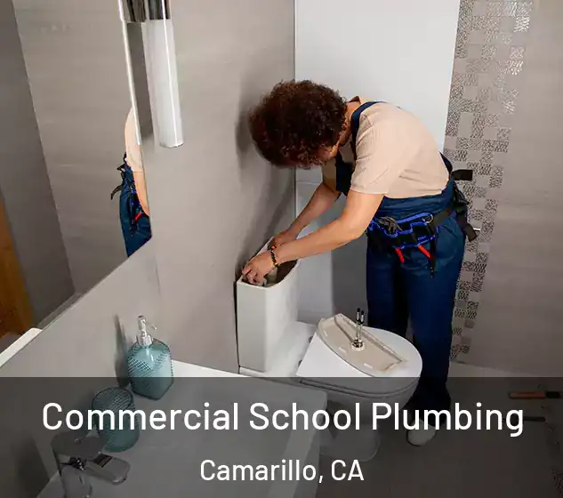  Commercial School Plumbing Camarillo, CA