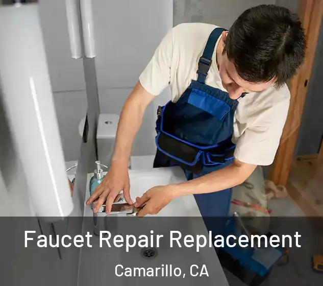  Faucet Repair Replacement Camarillo, CA