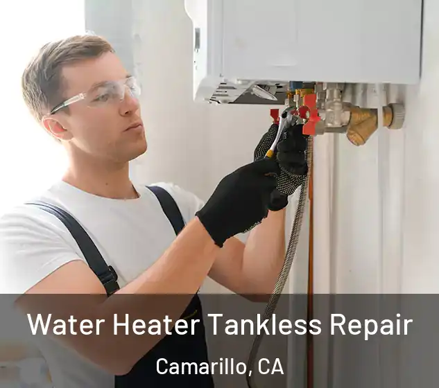 Water Heater Tankless Repair Camarillo, CA